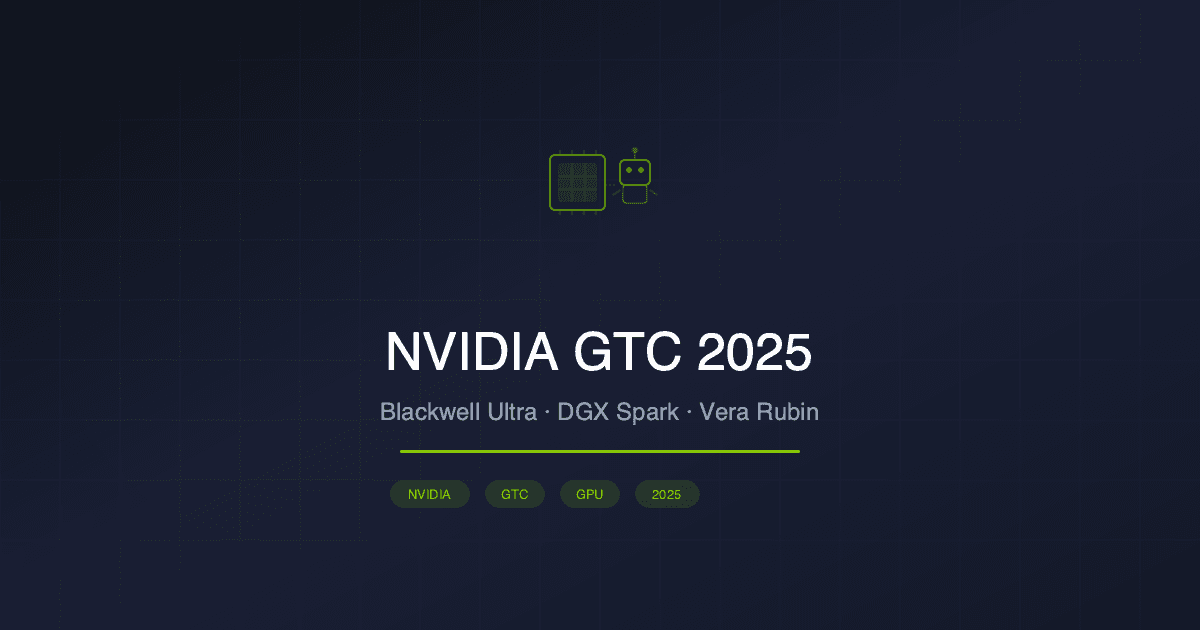 NVIDIA GTC 2025: Blackwell Ultra, Vera Rubin ve AI Fabrikaları